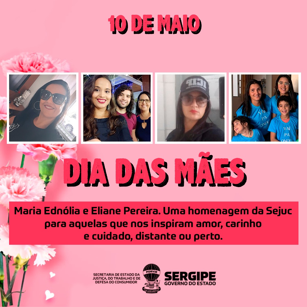 Mães e servidoras da Sejuc: Elas contam um pouco da missão de ser heroína dos filhos e da sociedade